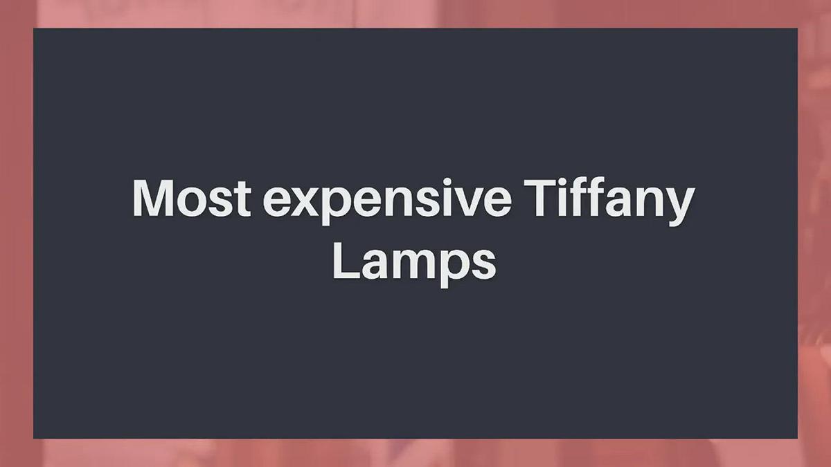 'Video thumbnail for What is a Tiffany Lamp Worth ? – Most expensive Tiffany Lamps'